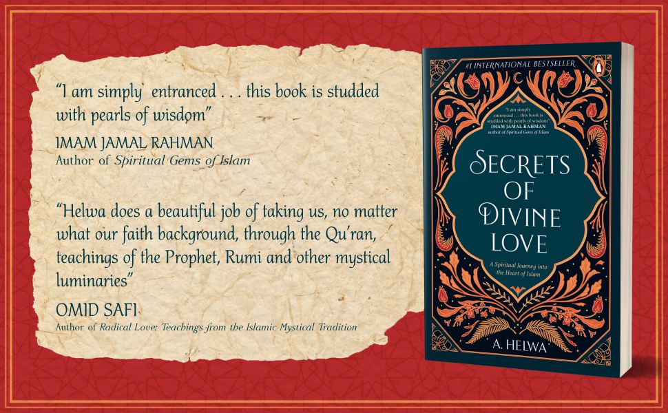 Secrets of Divine Love A Spiritual Journey into the Heart of Islam-M A Helwa-Stumbit Islam